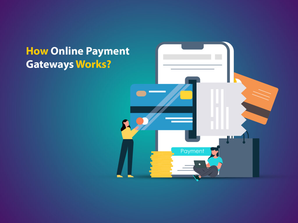 How Online Payment Gateways Work