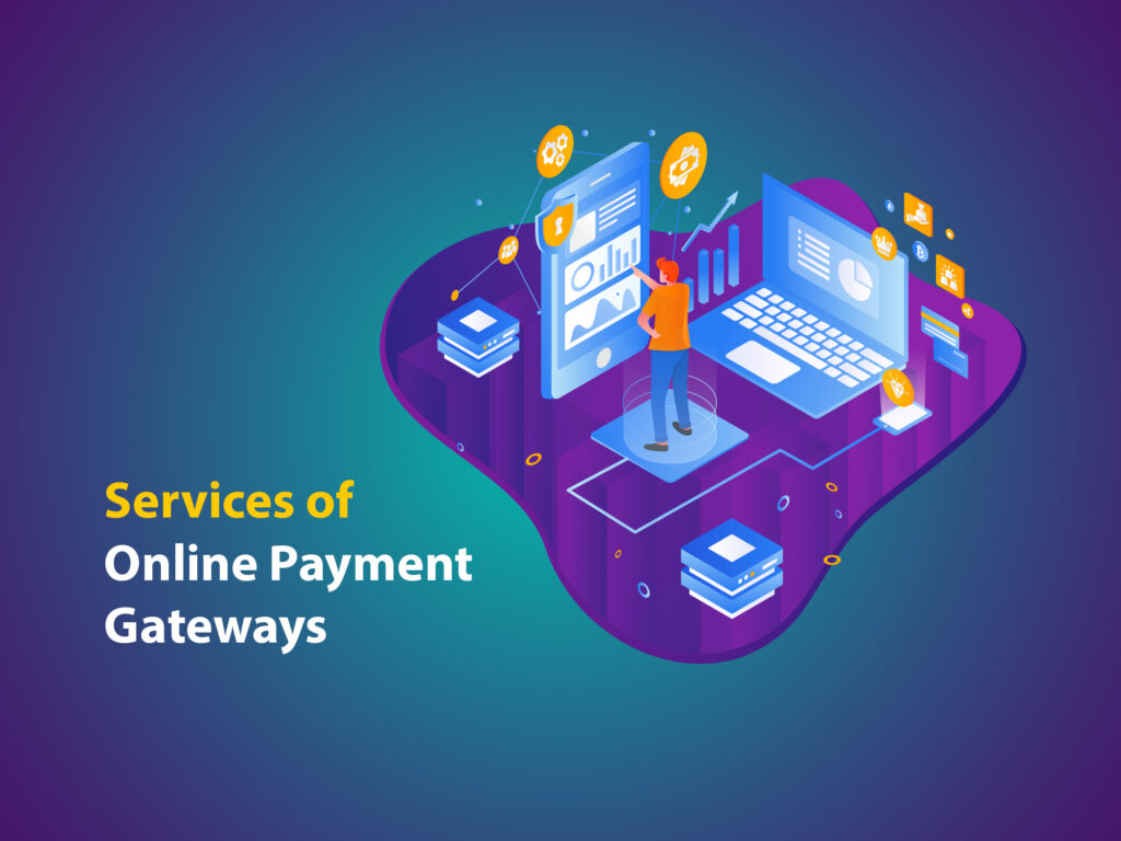 Services of Online Payment Gateways