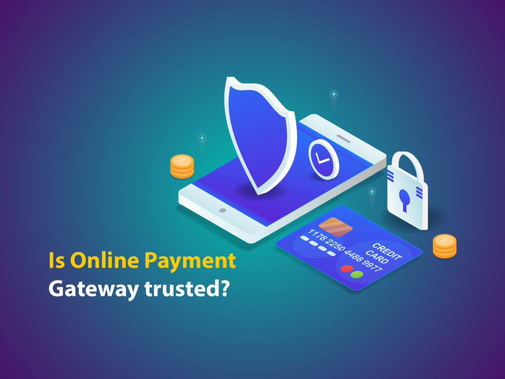 Is online payment gateways trusted